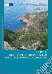 Prezzo Ridotto Medocc. Identità mediterranea nello spazio europeo sud occidentale