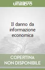 Promozione Esclusiva Il danno da informazione economica