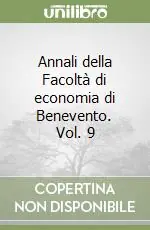 A Buon Prezzo Annali della Facoltà di economia di Benevento. Vol. 9