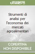 Ultima Occasione Strumenti di analisi per l‘economia dei mercati agroalimentari