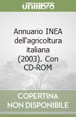 Prezzo Ridotto Annuario INEA dell‘agricoltura italiana (2003). Con CD-ROM