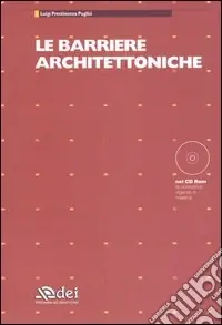 Le barriere architettoniche. Con CD-ROM Nuova Collezione