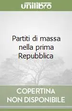 Partiti di massa nella prima Repubblica Promozione Esclusiva