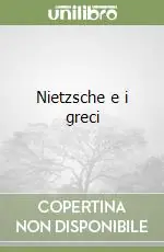 Professionale Nietzsche e i greci