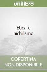 Prezzo Conveniente Etica e nichilismo