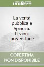Affare La verità pubblica e Spinoza. Lezioni universitarie