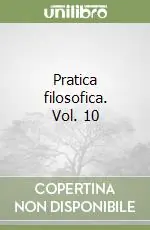 Pratica filosofica. Vol. 10 Spedizione Espresso