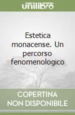 Estetica monacense. Un percorso fenomenologico Esclusivo