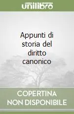 A Buon Prezzo Appunti di storia del diritto canonico