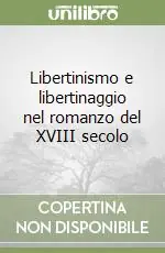Libertinismo e libertinaggio nel romanzo del XVIII secolo Spedizione Espresso