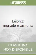 Popolare Leibniz monade e armonia