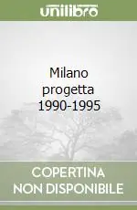 Ultime Pezzi Milano progetta 1990-1995