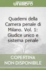 Compra Online Quaderni della Camera penale di Milano. Vol. 1 Giudice unico e sistema penale