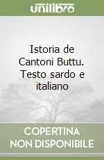 Istoria de Cantoni Buttu. Testo sardo e italiano Economico