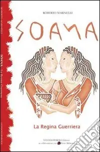 Soana. La regina guerriera Prezzo Scontato