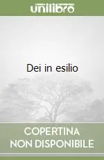 Prezzo Ridotto Dei in esilio