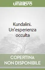 Kundalini. Un‘esperienza occulta Offerta Del Giorno