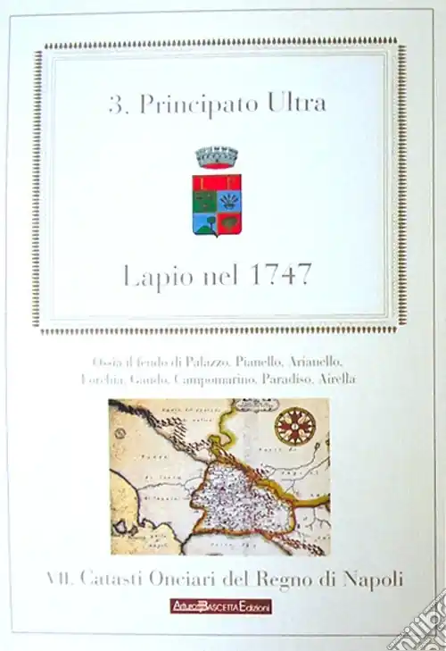 Reso Gratuito Lapio nel 1747. Arianello, Forchia, Campomarino Airella. Principato Ultra