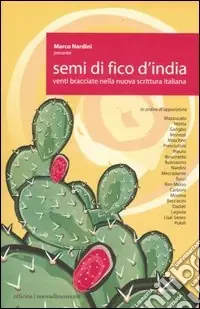 Vendita Finale Semi di fico d‘India. Venti bracciate nella nuova scrittura italiana