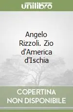 Prezzo Conveniente Angelo Rizzoli. Zio d‘America d‘Ischia