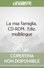 Super Prezzo La mia famiglia. CD-ROM. Ediz. multilingue