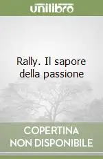 Rally. Il sapore della passione Compra Adesso