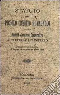 Nuova Collezione Statuto del piccolo credito romagnolo (rist. anastatica 1896). Ediz. numerata