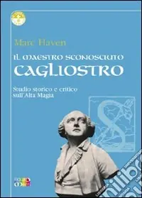 Il maestro sconosciuto Cagliostro Spedito Oggi