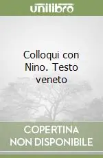 Colloqui con Nino. Testo veneto Economico