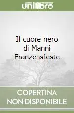 Il cuore nero di Manni Franzensfeste Economico