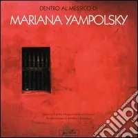 Super Prezzo Dentro il Messico di Mariana Yampolsky