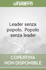Miglior Prezzo Leader senza popolo. Popolo senza leader