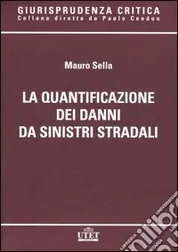 La quantificazione dei danni da sinistri stradali Offerta Speciale