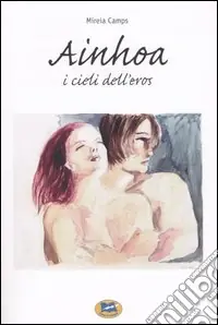 Ainhoa. I cieli dell‘eros Di Tendenza