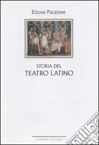 Storia del teatro latino Must-Have