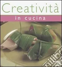 Compra Oggi Stesso Creatività in cucina