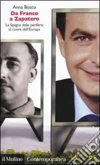 Promo Stagionale Da Franco a Zapatero. La Spagna dalla periferia al cuore dell‘Europa