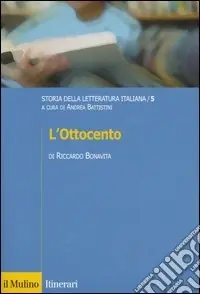 Super Prezzo Storia della letteratura italiana. Vol. 5 L‘Ottocento