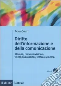 Diritto dell‘informazione e della comunicazione. Stampa, radiotelevisione, telecomunicazioni, teatro e cinema Prezzo Di Fabbrica