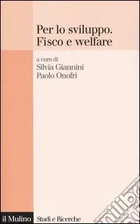 Per lo sviluppo. Fisco e welfare Professionale