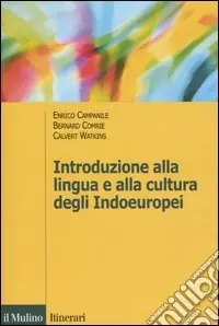 Introduzione alla lingua e alla cultura degli Indoeuropei Promozione Esclusiva