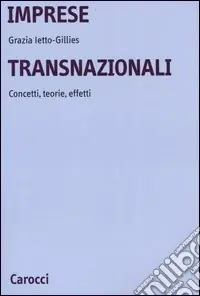 Occasione Imprese transnazionali. Concetti, teorie, effetti