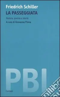 La passeggiata. Natura, poesia e storia. Ediz. critica Spedizione Espresso