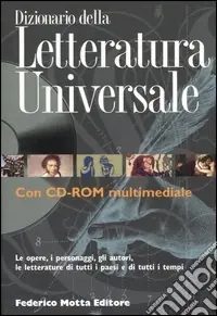 Dizionario della letteratura universale. Ediz. illustrata. Con CD-ROM Quantità Limitata