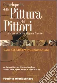 Occasione Enciclopedia della pittura e dei pittori. Ediz. illustrata. Con CD-ROM