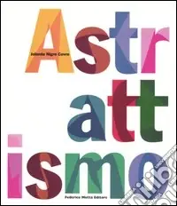 Astrattismo. Ediz. illustrata Scelto Dai Clienti