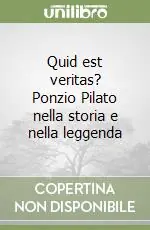 Economico Quid est veritas? Ponzio Pilato nella storia e nella leggenda