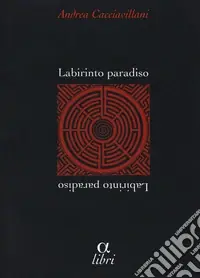 Ultime Pezzi Labirinto paradiso
