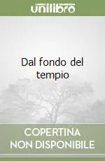 Dal fondo del tempio Promozione Esclusiva