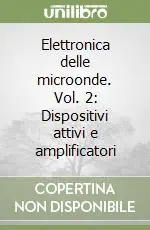 Miglior Prezzo Elettronica delle microonde. Vol. 2 Dispositivi attivi e amplificatori